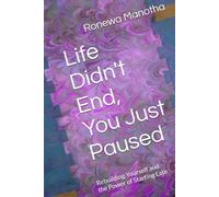 Life Didn't End, You Just Paused: Rebuilding Yourself and the Power of Starting Late