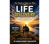 Life Discovery: Awaken to the Life You Were Created to Live: 40 Days of Discovery - A Guided Journey for Churches and Ministries