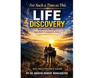 Life Discovery: Awaken to the Life You Were Created to Live: 40 Days of Discovery - A Guided Journey for Churches and Ministries