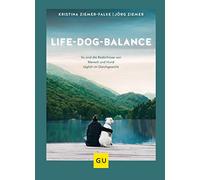 Life-Dog-Balance: So sind die Bedürfnisse von Mensch und Hund täglich im Gleichgewicht