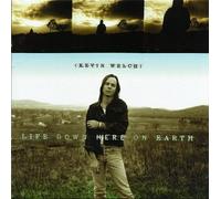 Life Down Here on Earth by Kevin Welch (2002-11-02)