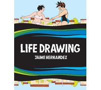 Life Drawing: A Love and Rockets Collection – Fantagraphics
