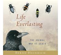 Life Everlasting: The Animal Way of Death