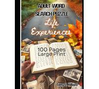 Life Experiences Adult Word Search Puzzle: 100 Pages of Large Print Puzzles