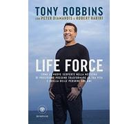 Life force. Come le nuove scoperte nella medicina di precisione possono trasformare la tua vita e quella delle persone che ami (Overlook)
