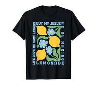 Life Gave Me Some Lemons but My Jesus He Be Making Lemonade Camiseta