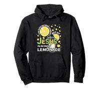 Life Gave Me Some Lemons But My Jesus He Be Making Lemonade Sudadera con Capucha