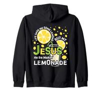 Life Gave Me Some Lemons But My Jesus He Be Making Lemonade Sudadera con Capucha