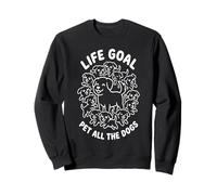Life Goal Pet All The Dogs | Amante de los Perros Divertido Sudadera