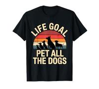 Life Goal Pet All The Dogs, Divertido Amante de los Perros Camiseta