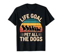 Life Goal Pet All The Dogs, Divertido Amante de los Perros Camiseta