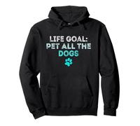 Life Goal Pet All The Dogs, Divertido Amante de los Perros Sudadera con Capucha