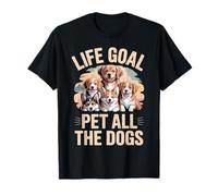 Life Goal Pet All The Dogs Funny Dog Camiseta