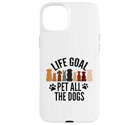 Life Goal Pet All The Dogs Puppy Paws Doggy Pet Entusiasta Carcasa para iPhone 15 Plus