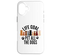 Life Goal Pet All The Dogs Puppy Paws Doggy Pet Entusiasta Carcasa para iPhone 16 Plus
