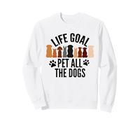Life Goal Pet All The Dogs Puppy Paws Doggy Pet Entusiasta Sudadera