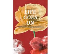 Life Goes On: Diary of Out-Of-Body Experiences