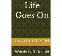 Life Goes On: Words Left Unsaid