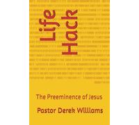 Life Hack: The Preeminence of Jesus