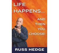 Life Happens...: And Then You Choose!