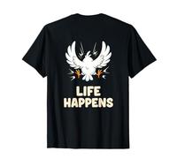 Life Happens Ave Choca Humor Visual Sarcástico Divertido Camiseta