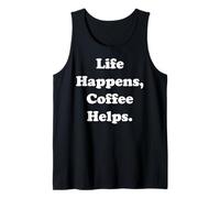 Life Happens Coffee Helps Motivation Camiseta sin Mangas