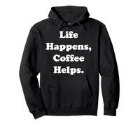 Life Happens Coffee Helps Motivation Sudadera con Capucha