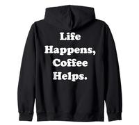 Life Happens Coffee Helps Motivation Sudadera con Capucha