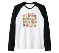 Life Happens Visuals Ayuda Educación Especial Trabajo Merienda Camiseta Manga Raglan