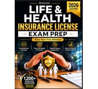 LIFE & HEALTH INSURANCE EXAM PREP: 1,200+ Practice Questions, Real Exam Simulations & a Structured Study Plan to Get You Licensed on Your First Attempt, Even with a Full-Time Job