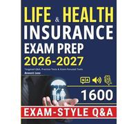 Life & Health Insurance Exam Prep: Targeted Q&A, Practice Tests & Exam-Focused Tools