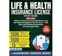Life & Health Insurance License Study Guide: State Law Focus, Key Concepts Review, and Test-Taking Strategies to Ace the Exam + 1500 Q&As with Detailed Explanations (15 Full-Length Tests)