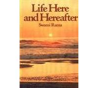 Life Here and Hereafter