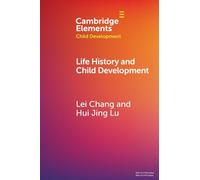 Life History and Child Development (Elements in Child Development)