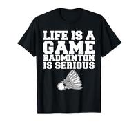 Life IA a Game Badminton es Serio Camiseta