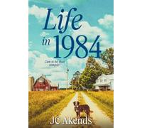 Life in 1984: Can Life be that simple