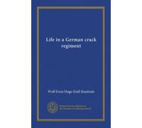 Life in a German crack regiment