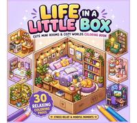 Life In A Little Box: Cozy Mini Rooms, Tiny Spaces & Relaxing Coloring Pages for Adults & Teens