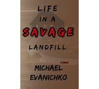 Life in a Savage Landfill: 2 (The Trilogy of Life)
