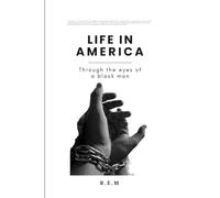 Life in America: Through the eyes of a black man