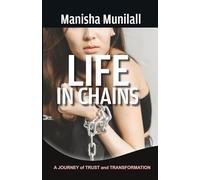 Life in Chains: A Journey of Trust and Transformation