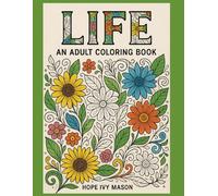 Life in Color: Adult Coloring Book