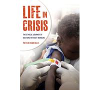 Life in Crisis: The Ethical Journey of Doctors Without Borders