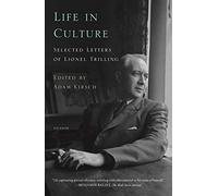Life in Culture: Selected Letters of Lionel Trilling