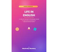 LIFE IN ENGLISH: A Cultural Journey for the Modern World An English Reader and Workbook for Japanese University Students
