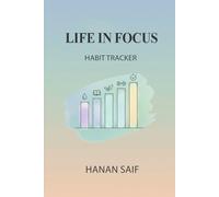 Life in Focus Habit Tracker: Daily Habit Tracker for Productivity, Wellness, Goal Setting, Consistency & Mindful Progress