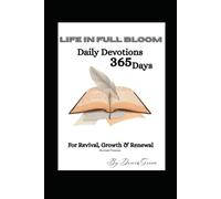 Life in Full Bloom: Devotional (Classic Edition: A gentle 52-week journey of renewal, hope, and daily spiritual reflection.