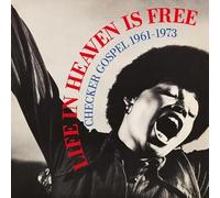 Life in Heaven Is Free: Checker 1961-1973 / Var - Life In Heaven Is Free: Checker Gospel 1961-1973 [Vinyl LP]