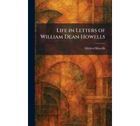 Life in Letters of William Dean Howells