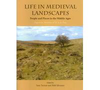 Life in Medieval Landscapes: People and Places in the Middle Ages